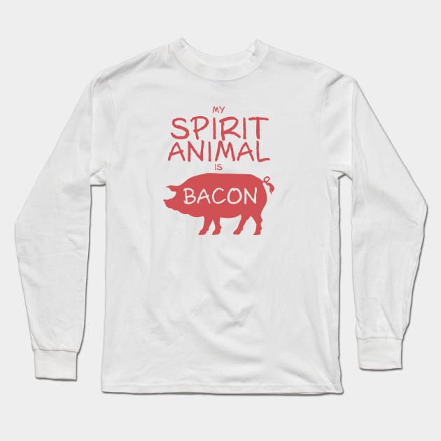 Spirit Animal - Bacon Long Sleeve T-Shirt by DubyaTee